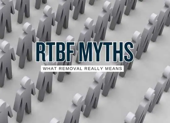 10 Myths About “Right to Be Forgotten” Requests in 2026