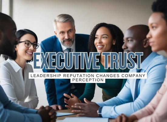 Executive Reputation Quietly Shapes Company Reputation More Than Most Brands Realize